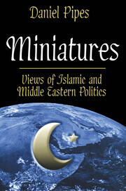 Miniatures: Views of Islamic and Middle Eastern Politics book cover