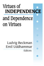 Virtues of Independence and Dependence on Virtues book cover