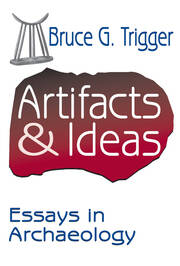 Artifacts and Ideas: Essays in Archaeology book cover