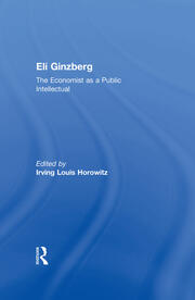 Eli Ginzberg: The Economist as a Public Intellectual book cover