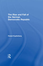 The Rise and Fall of the German Democratic Republic book cover