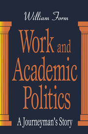 Work and Academic Politics: A Journeyman's Story book cover