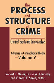 The Process and Structure of Crime: Criminal Events and Crime Analysis book cover