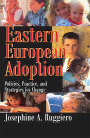 Eastern European Adoption: Policies, Practice, and Strategies for Change book cover