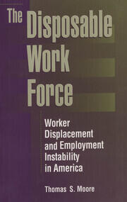 The Disposable Work Force: Worker Displacement and Employment Instability in America book cover