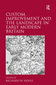 Custom, Improvement and the Landscape in Early Modern Britain book cover