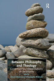 Between Philosophy and Theology: Contemporary Interpretations of Christianity book cover