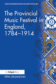 The Provincial Music Festival in England, 1784–1914 book cover