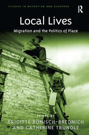 Local Lives: Migration and the Politics of Place book cover