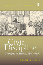 Civic Discipline: Geography in America, 1860-1890 book cover