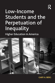 Low-Income Students and the Perpetuation of Inequality: Higher Education in America book cover