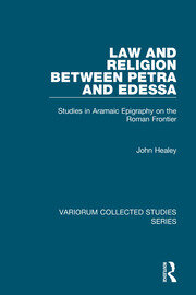 Law and Religion between Petra and Edessa: Studies in Aramaic Epigraphy on the Roman Frontier book cover