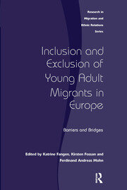 Inclusion and Exclusion of Young Adult Migrants in Europe: Barriers and Bridges book cover