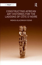 Constructing African Art Histories for the Lagoons of Côte d'Ivoire book cover