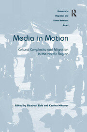 Media in Motion: Cultural Complexity and Migration in the Nordic Region book cover