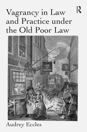 Vagrancy in Law and Practice under the Old Poor Law book cover