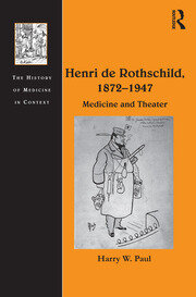 Henri de Rothschild, 1872–1947: Medicine and Theater book cover