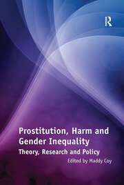 Prostitution, Harm and Gender Inequality: Theory, Research and Policy book cover