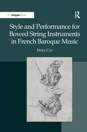 Style and Performance for Bowed String Instruments in French Baroque Music book cover