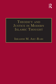 Theodicy and Justice in Modern Islamic Thought: The Case of Said Nursi book cover