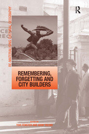 Remembering, Forgetting and City Builders book cover