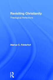 Revisiting Christianity: Theological Reflections book cover