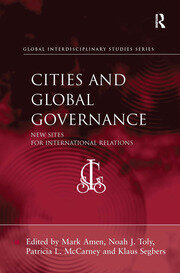 Cities and Global Governance: New Sites for International Relations book cover