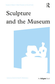 Sculpture and the Museum book cover