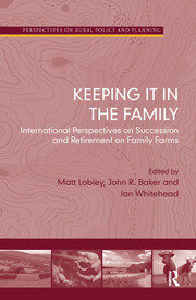Keeping it in the Family: International Perspectives on Succession and Retirement on Family Farms book cover