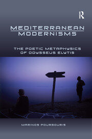 Mediterranean Modernisms: The Poetic Metaphysics of Odysseus Elytis book cover