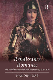 Renaissance Romance: The Transformation of English Prose Fiction, 1570–1620 book cover