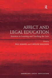 Affect and Legal Education: Emotion in Learning and Teaching the Law book cover