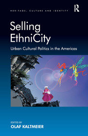 Selling EthniCity: Urban Cultural Politics in the Americas book cover