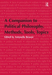 A Companion to Political Philosophy. Methods, Tools, Topics book cover