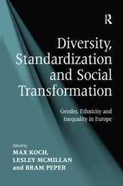 Diversity, Standardization and Social Transformation: Gender, Ethnicity and Inequality in Europe book cover