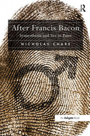 After Francis Bacon: Synaesthesia and Sex in Paint book cover