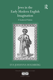 Jews in the Early Modern English Imagination: A Scattered Nation book cover