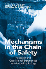 Mechanisms in the Chain of Safety: Research and Operational Experiences in Aviation Psychology book cover