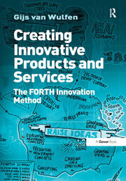 Creating Innovative Products and Services: The FORTH Innovation Method book cover
