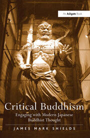 Critical Buddhism: Engaging with Modern Japanese Buddhist Thought book cover