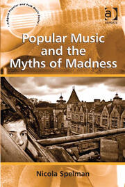 Popular Music and the Myths of Madness book cover