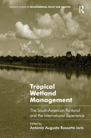 Tropical Wetland Management: The South-American Pantanal and the International Experience book cover