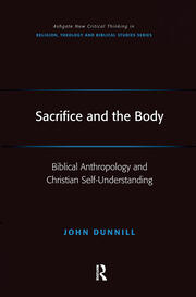 Sacrifice and the Body: Biblical Anthropology and Christian Self-Understanding book cover