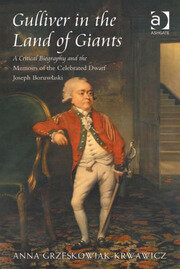 Gulliver in the Land of Giants: A Critical Biography and the Memoirs of the Celebrated Dwarf Joseph Boruwlaski book cover