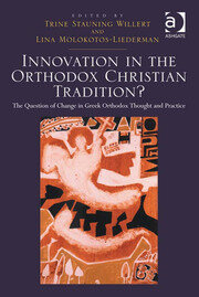 Innovation in the Orthodox Christian Tradition?: The Question of Change in Greek Orthodox Thought and Practice book cover