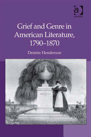 Grief and Genre in American Literature, 1790-1870 book cover