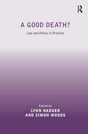 A Good Death?: Law and Ethics in Practice book cover