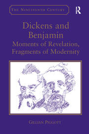 Dickens and Benjamin: Moments of Revelation, Fragments of Modernity book cover