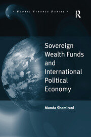 Sovereign Wealth Funds and International Political Economy book cover