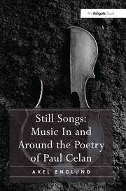 Still Songs: Music In and Around the Poetry of Paul Celan book cover